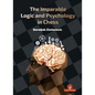 The Imparable Logic and Psychology in Chess - Hardcover