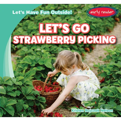 Let's Go Strawberry Picking - Library Binding