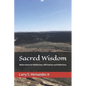 Sacred Wisdom: Native American DAILY MEDITATIONS, AFFIRMATIONS, AND REFLECTIONS - Paperback