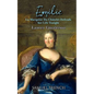 Emilie: La Marquise Du Ch Telet Defends Her Life Tonight - Paperback