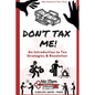 Don't Tax Me!: An Introduction to Tax Strategies & Resolution - Paperback