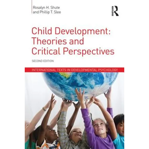 Child Development: Theories and Critical Perspectives - Paperback