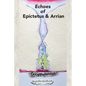Echoes of Epictetus and Arrian - Paperback