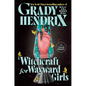 Witchcraft for Wayward Girls - Paperback