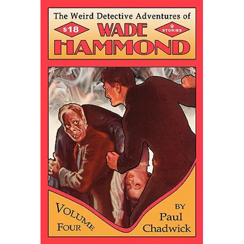 The Weird Detective Adventures of Wade Hammond: Vol. 4 - Paperback