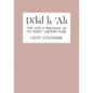 Di'bil B. 'Ali: The Life and Writings of an Early 'Abbasid Poet - Paperback