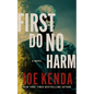 First Do No Harm - Hardcover
