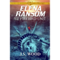 Elena Ransom and the Firebird Unit - Paperback