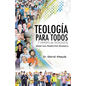 Teología Para Todos - Paperback