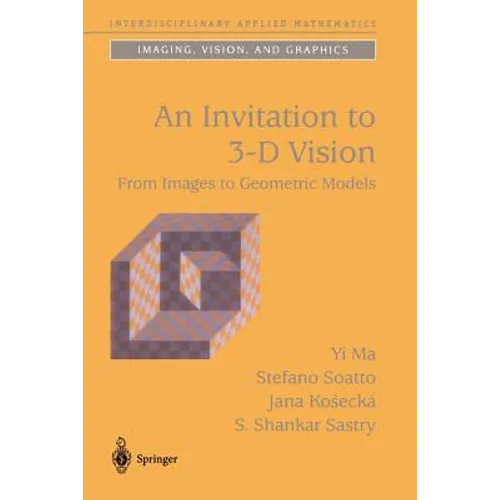 An Invitation to 3-D Vision: From Images to Geometric Models - Paperback