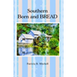 Southern Born and BREAD - Paperback