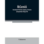 McCormick; International Harvester Company of America (Incorporated) Chicago USA - Paperback