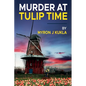 Murder at Tulip Time - Paperback