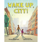 Wake Up, City! - Hardcover