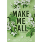 Make Me Fall - Paperback