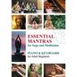 Essential Mantras for Yoga and Meditation: Piano & Keyboard for Adult Beginners - Paperback