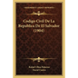 Codigo Civil De La Republica De El Salvador (1904) - Paperback