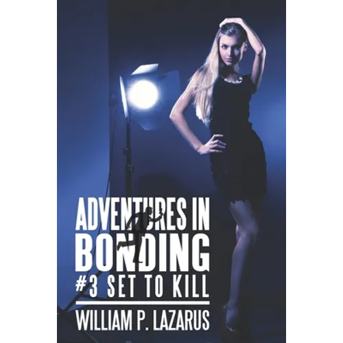 Adventures in Bonding #3: Set to Kill - Paperback