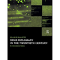 Drug Diplomacy in the Twentieth Century - Paperback