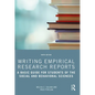 Writing Empirical Research Reports: A Basic Guide for Students of the Social and Behavioral Sciences - Paperback