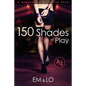 150 Shades of Play: A Beginner's Guide to Kink - Paperback