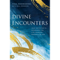 Divine Encounters: Your Invitation to Experience the Life-Changing Presence of God - Paperback