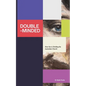 Double-Minded: How Sex is Dividing the Australian Church - Paperback