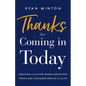 Thanks for Coming in Today: Creating a Culture Where Employees Thrive & Customer Service Is Alive - Paperback