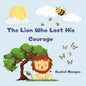 The Lion Who Lost His Courage - Paperback
