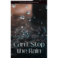 Can't Stop the Rain - Paperback