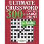 Ultimate Crossword for Adults: 300+ Puzzles Large Print - Paperback