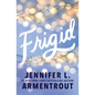 Frigid - Hardcover