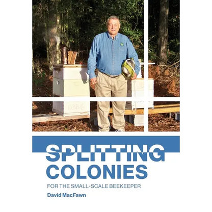 Splitting Colonies for the Small-Scale Beekeeper - Paperback