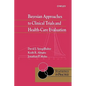 Bayesian Approaches to Clinical Trials and Health-Care Evaluation - Hardcover
