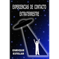 Experiencias de Contacto Extraterrestre - Paperback