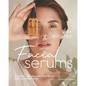 Skin-Boosting Facial Serums: Natural Oil Blends for Quick and Glowing Skin - Paperback