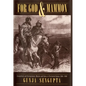 For God and Mammon: Evangelicals and Entrepreneurs, Masters and Slaves in Territorial Kansas, 1854-1860 - Hardcover