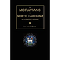 The Moravians in North Carolina. an Authentic History - Paperback