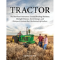 Tractor: The Heartland Innovation, Ground-Breaking Machines, Midnight Schemes, Secret Garages, and Farmyard Geniuses That Mechanized Agriculture - Hardcover