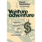 The Venture Adventure: Strategies for Thriving in the Jungle of Entrepreneurship - Paperback