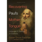 Recovering Paul's Mother Tongue, Second Edition: Language and Theology in Galatians - Paperback