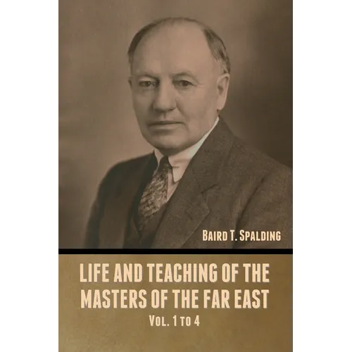 Life and Teaching of the Masters of the Far East Vol. 1 to 4 - Paperback