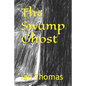 The Swamp Ghost - Paperback