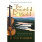 The Beautiful World: Adapted from Eleanor H. Porter's Inspirational Novel: Just David - Paperback