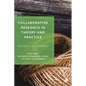 Collaborative Research in Theory and Practice: The Poetics of Letting Go - Paperback