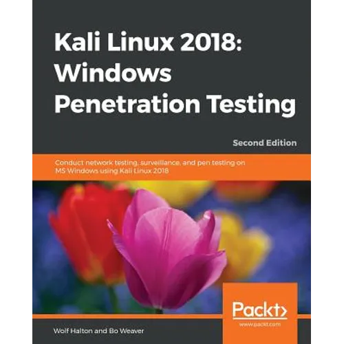 Kali Linux 2018: Windows Penetration Testing - Second Edition - Paperback