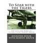 To Soar with the Tigers - Paperback