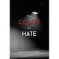 The Color of Hate - Paperback