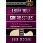 Learn Your Guitar Scales: Modes, Pentatonics & Arpeggios Explained (Book + Online Bonus) - Paperback