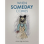 When Someday Comes - Paperback